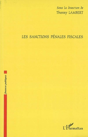 Les sanctions pénales fiscales