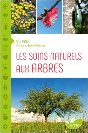 Les soins naturels aux arbres - Eric Petiot