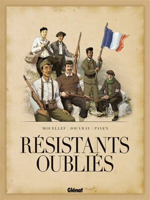 Résistants oubliés - Olivier Jouvray