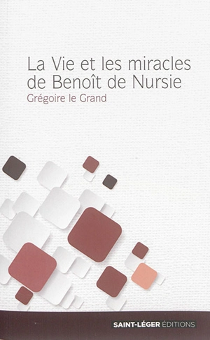 La vie et les miracles de Benoît de Nursie : texte intégral - Grégoire 1