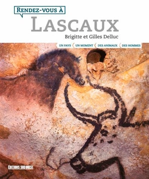 Rendez-vous à Lascaux - Brigitte Delluc