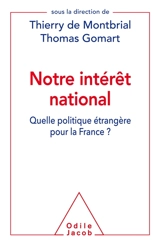 Notre intérêt national : quelle politique étrangère pour la France ?
