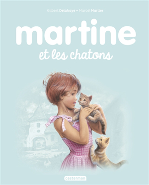 Martine et les chatons - Gilbert Delahaye