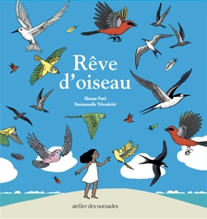 Rêve d'oiseau - Shenaz Patel