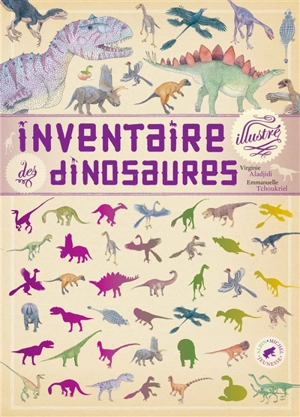 Inventaire illustré des dinosaures - Virginie Aladjidi