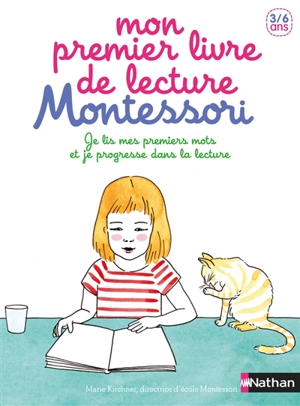 Mon premier livre de lecture Montessori : je lis mes premiers mots et je progresse dans la lecture - Marie Kirchner