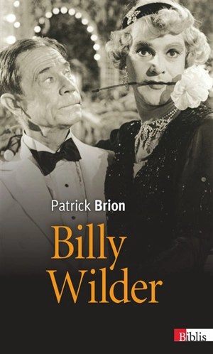 Billy Wilder - Patrick Brion