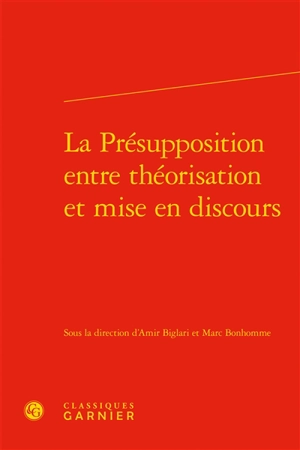 La présupposition entre théorisation et mise en discours