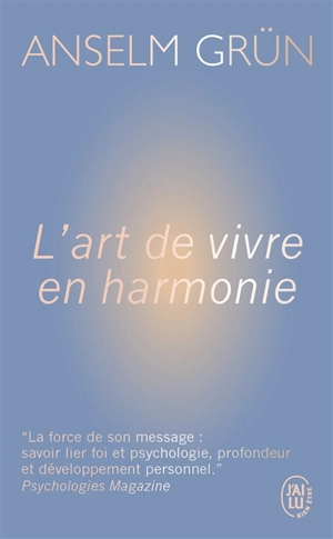 L'art de vivre en harmonie - Anselm Grün