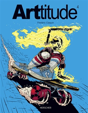 Arttitude. Vol. 4 - Frédéric Claquin