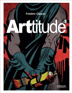 Arttitude. Vol. 3 - Frédéric Claquin