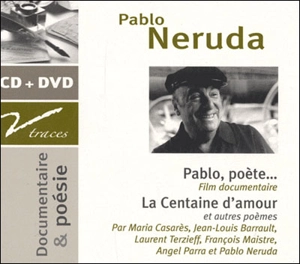La centaine d'amour et autres poèmes et Pablo, poète... - Pablo Neruda