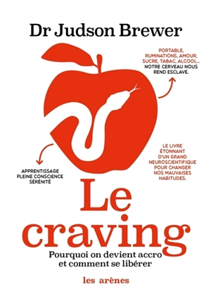 Le craving : pourquoi on devient accro et comment s'en libérer - Judson Brewer