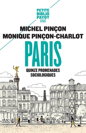 Paris : quinze promenades sociologiques - Michel Pinçon
