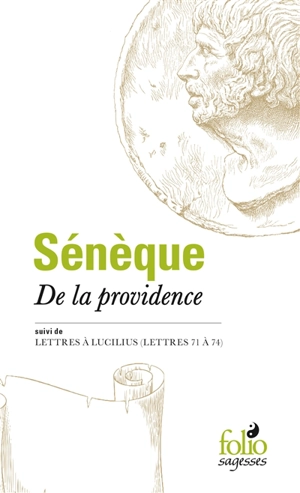 De la providence. Lettres à Lucilius (lettres 71 à 74) - Sénèque