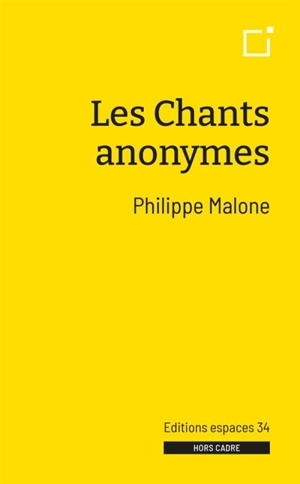 Les chants anonymes : partition - Philippe Malone