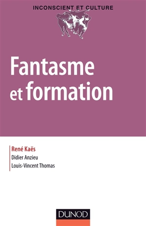 Fantasme et formation - René Kaës