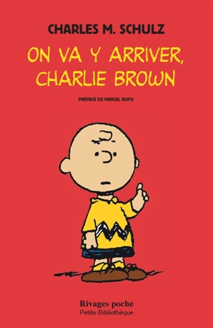 On va y arriver, Charlie Brown - Charles Monroe Schulz