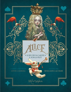 Alice : le jeu de 54 cartes & son livret - Benjamin Lacombe