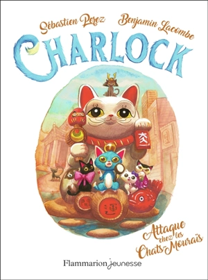 Charlock. Vol. 4. Attaque chez les chats-mouraïs - Sébastien Perez