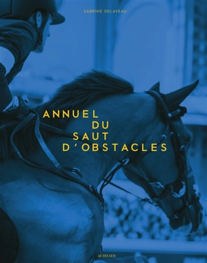 Annuel du saut d'obstacles - Sabrine Delaveau