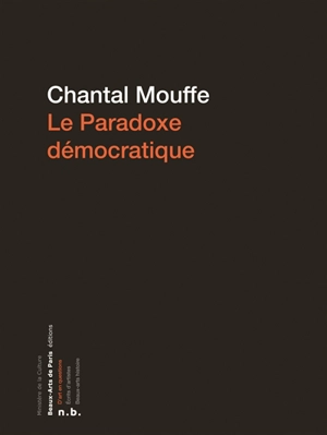 Le paradoxe démocratique - Chantal Mouffe