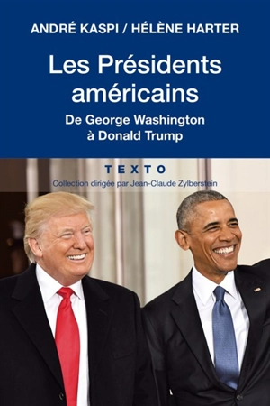 Les Présidents américains : de George Washington à Donald Trump - André Kaspi