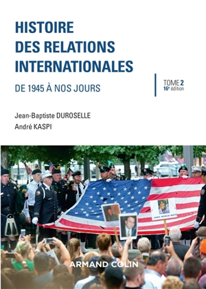 Histoire des relations internationales. Vol. 2. De 1945 à nos jours - Jean-Baptiste Duroselle