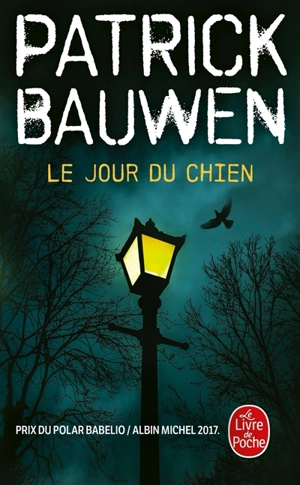 Le jour du chien - Patrick Bauwen