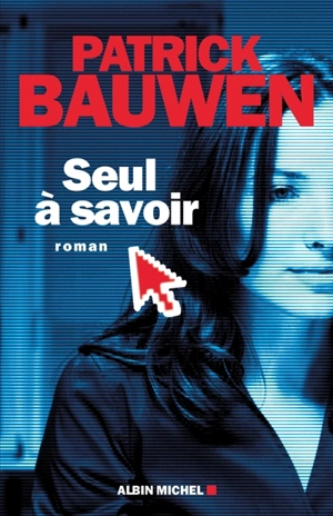 Seul à savoir - Patrick Bauwen