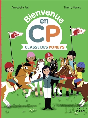 Bienvenue en CP. Classe des poneys - Annabelle Fati