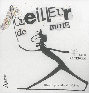 Le cueilleur de mots - Raoul Vaneigem