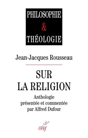 Sur la religion - Jean-Jacques Rousseau