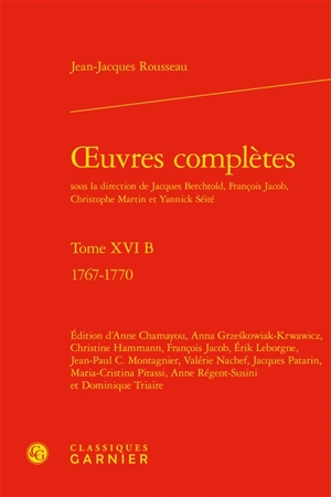 Oeuvres complètes. Vol. 16 B. 1767-1770 - Jean-Jacques Rousseau