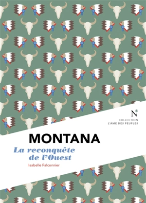 Montana : la reconquête de l'Ouest - Isabelle Falconnier