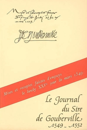 Le journal du Sire de Gouberville. Vol. 1. 1549-1552 - Gilles de Gouberville