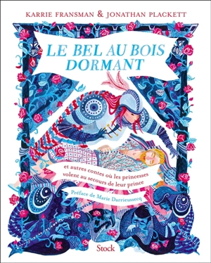 Le bel au bois dormant : et autres contes où les princesses volent au secours de leur prince - Karrie Fransman