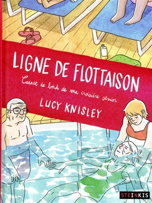 Ligne de flottaison : carnet de bord de ma croisière sénior - Lucy Knisley