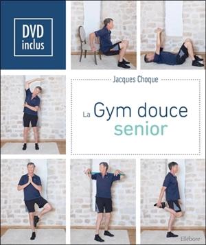 La gym douce senior - Jacques Choque