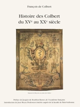 L'histoire des Colbert du XVe au XXe siècle - François de Colbert