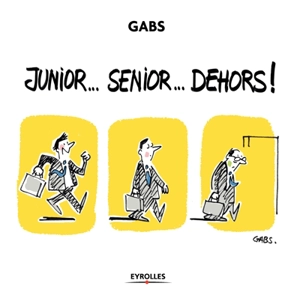 Junior... senior... dehors ! - Gabs