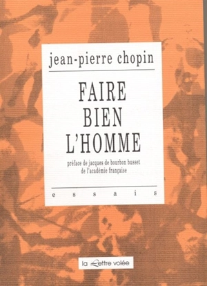 Faire bien l'homme - Jean-Pierre Chopin