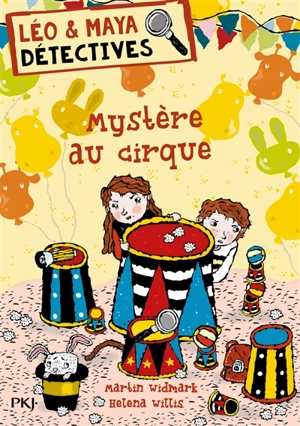 Léo & Maya. Vol. 12. Mystère au cirque - Martin Widmark