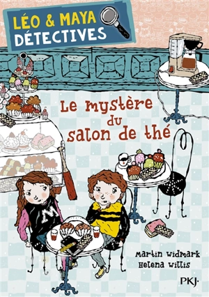 Léo & Maya. Vol. 6. Le mystère du salon de thé - Martin Widmark