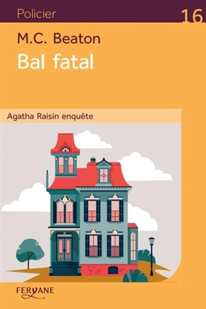 Agatha Raisin enquête. Vol. 15. Bal fatal - M.C. Beaton