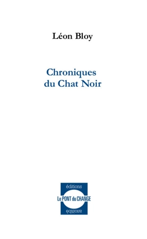 Chroniques du Chat noir - Léon Bloy