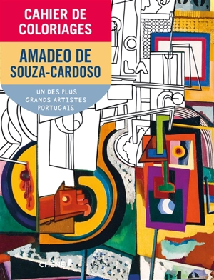 Cahier de coloriages : Amedeo de Souza-Cardoso : un des plus grands artistes portugais