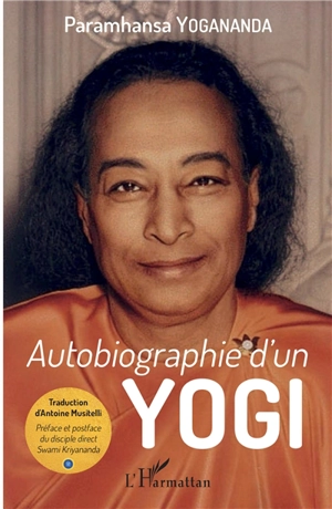 Autobiographie d'un yogi - Paramahansa Yogananda