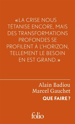 Que faire ? : dialogue sur le communisme, le capitalisme et l'avenir de la démocratie - Alain Badiou