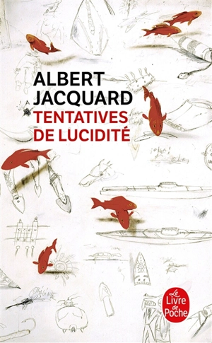 Tentatives de lucidité - Albert Jacquard